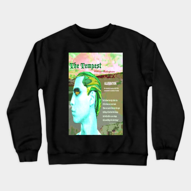 The Tempest Alliteration Crewneck Sweatshirt by KayeDreamsART